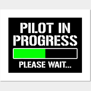 Pilot In Progress Posters and Art